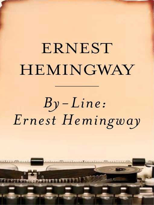 Upplýsingar um By-Line Ernest Hemingway eftir Ernest Hemingway - Biðlisti